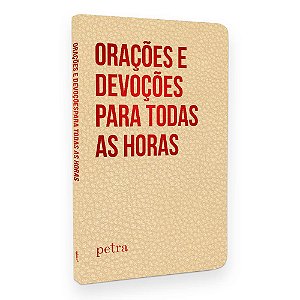 Orações e Devoções para todas as horas