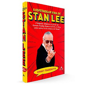A espetacular vida de Stan Lee