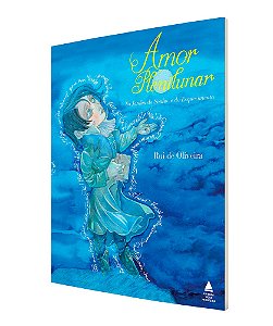 O Amor plenilunar: No jardim do sonho e do esquecimento
