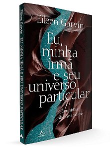 Eu, minha irmã e seu universo particular