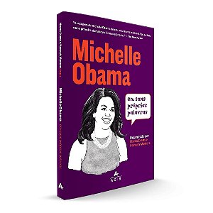 Michelle Obama em suas próprias palavras