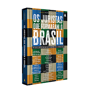 Os juristas que formaram o Brasil