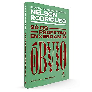 Só os profetas enxergam o óbvio