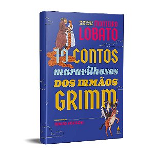 10 contos maravilhosos dos irmãos Grimm