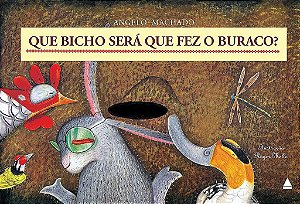 Que bicho será que fez o buraco?