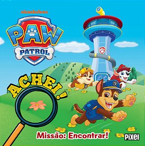 Achei! Patrulha Canina - Missão: Encontrar!