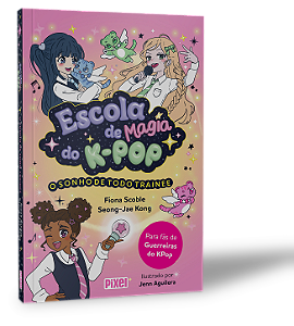 Escola de Magia do K-pop: o Sonho de Todo Trainee