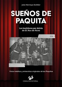 Livro Sueños de Paquita: Los Bastidores por Detrás de El Xou de Xuxa