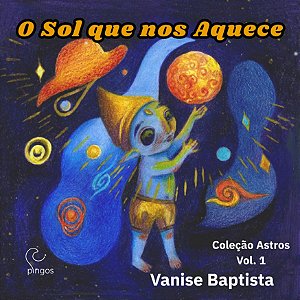 Livro O Sol que nos Aquece - Volume 1 - Coleção Astros