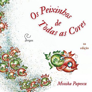 Livro Os Peixinhos de Todas as Cores