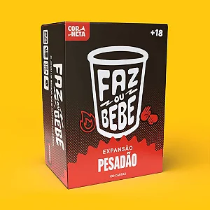 Faz ou Bebe Pesadao
