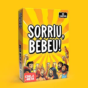 Sorriu, Bebeu