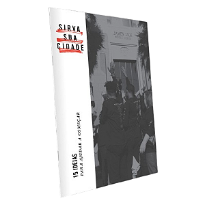 15 Ideias para Ajudar a Começar - Sirva sua Cidade