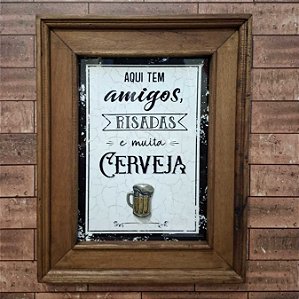 Quadro Aqui tem Amigos e Cerveja