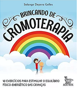 Brincando de Cromoterapia