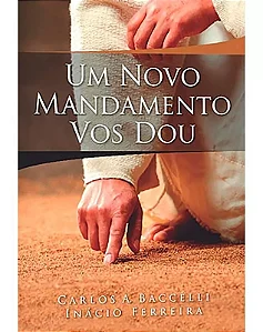 UM NOVO MANDAMENTO VOS DOU