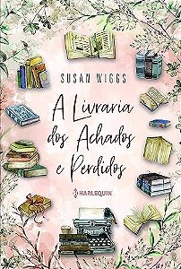 A Livraria dos Achados e Perdidos - Susan Wiggs - Usado