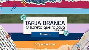 Tarja Branca: O libreto que faltava