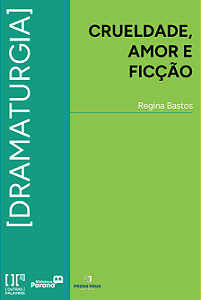Crueldade, amor e ficção