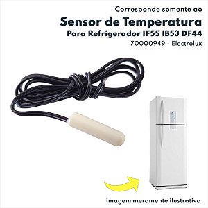 Sensor De Temperatura Para Refrigerador IF55 TF56 IB53 Frost Free Electrolux Original 70000949