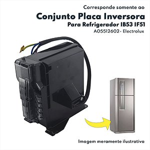 Conjunto Placa Inversora 127V Para Refrigerador Electrolux Original IB53 IB53X IF51 A05512602 Electrolux Original