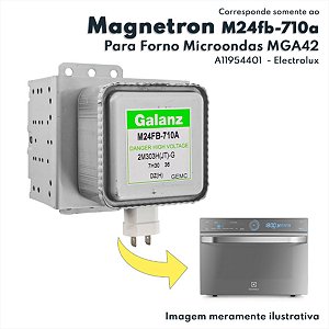 Magnetron Bivolt para Microondas MGA42 Galanz Electrolux Original M24fb-710a A11954401 253019000203