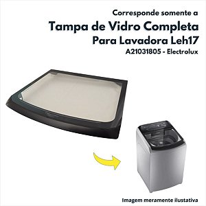 Tampa de Vidro Completa Sueli High P66 para Lavadora Leh17 Electrolux Original A21031805