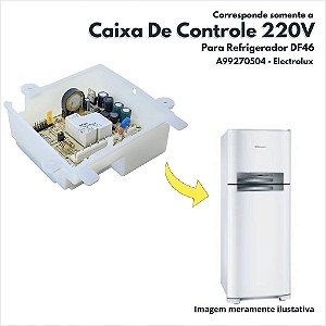 Caixa De Controle Placa de Potência 220V Para Refrigerador DF46 DF49 Electrolux Original A99270504 70200522