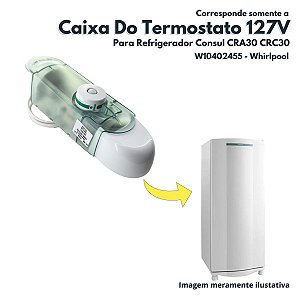 Caixa De Controle com Termostato 127V Para Refrigerador Consul CRA30 CRC30 Whirlpool W10402455 Original Brastemp e Consu