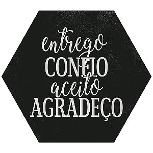 Placa Decorativa Entrego Confio Aceito Agradeço (25x22cm)