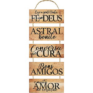 Placa Decorativa Fé em Deus, Bons Amigos (25x74cm)