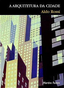 A ARQUITETURA DA CIDADE