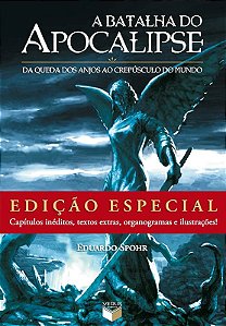 A BATALHA DO APOCALIPSE: DA QUEDA DOS ANJOS AO CREPÚSCULO DO MUNDO