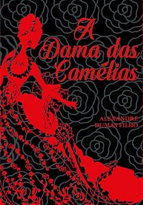 A DAMA DAS CAMÉLIAS