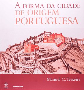 A FORMA DA CIDADE DE ORIGEM PORTUGUESA