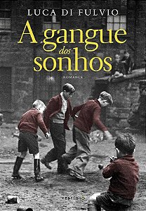 A GANGUE DOS SONHOS