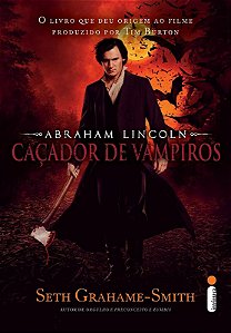 ABRAHAM LINCOLN: CAÇADOR DE VAMPIROS