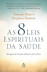 AS 8 LEIS ESPIRITUAIS DA SAÚDE