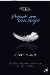 BEIJADA POR UM ANJO - VOLUME 1 - UMA INESQUECÍVEL HISTÓRIA DE AMOR DE SUSPENSE