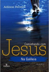 CAMINHANDO COM JESUS NA GALILEIA