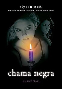 CHAMA NEGRA: (SÉRIE OS IMORTAIS VOL. 4)
