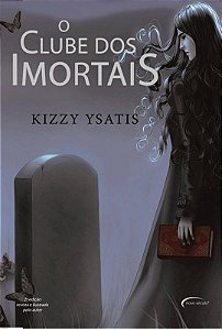 CLUBE DOS IMORTAIS. A NOVA QUIMERA DOS VAMPIROS