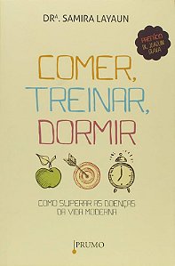 COMER, TREINAR É DORMIR - COMO SUPERAR AS DOENÇAS