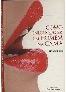 COMO ENLOUQUECER UM HOMEM NA CAMA