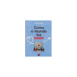 COMO O MUNDO FAZ AMOR