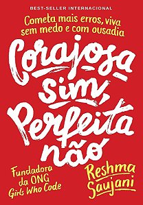 CORAJOSA SIM, PERFEITA NÃO