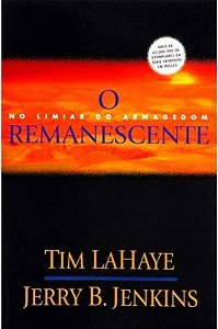 DEIXADOS PARA TRÁS - VOL. 10 - O REMANESCENTE - NO LIMIAR DO