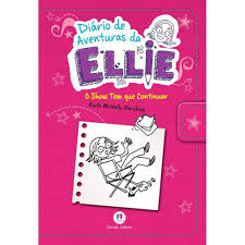 DIÀRIO DE AVENTURAS DÀ ELLIE - O SHOW TEM QUE CONTINUAR