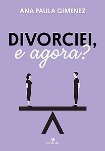 DIVORCIEI, DE AGORA?