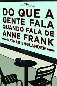 DO QUE A GENTE FALA QUANDO FALA DE ANNE FRANK